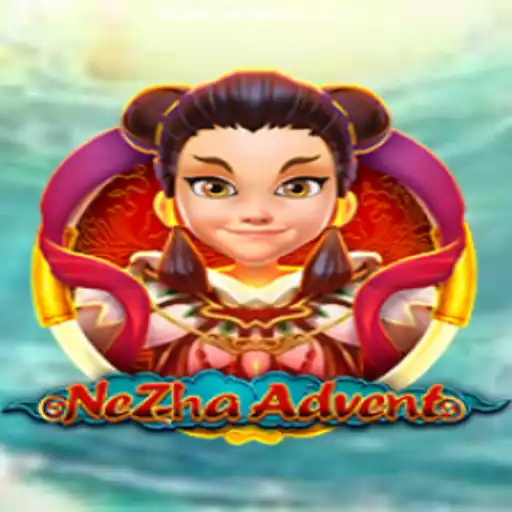 NeZhaAdvent: The Enchanting World of Adventure and Quick Rewards